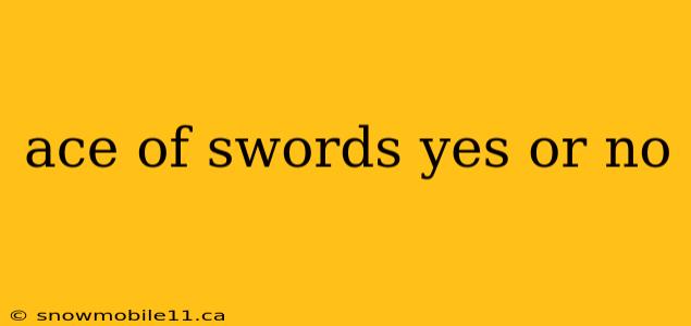 ace of swords yes or no