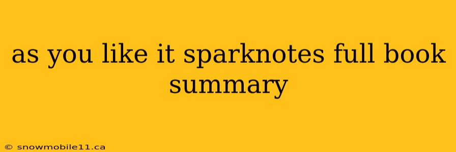 as you like it sparknotes full book summary