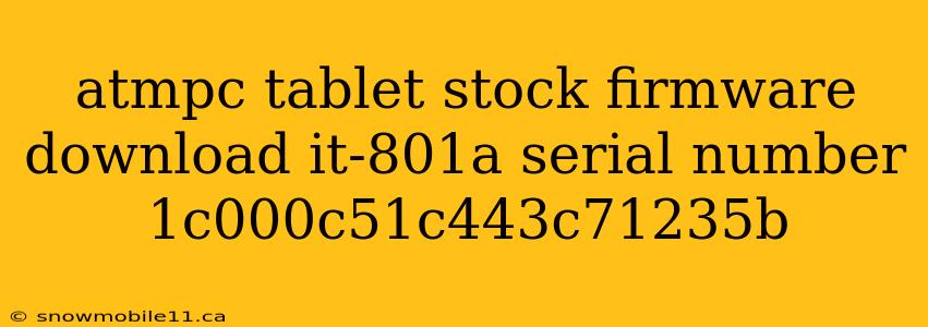 atmpc tablet stock firmware download it-801a serial number 1c000c51c443c71235b