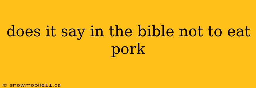 does it say in the bible not to eat pork