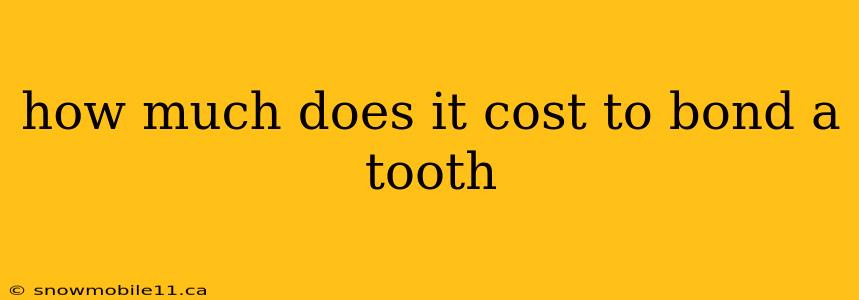 how much does it cost to bond a tooth