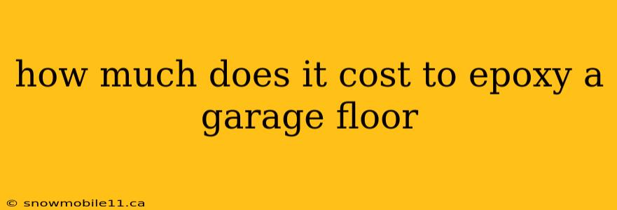 how much does it cost to epoxy a garage floor