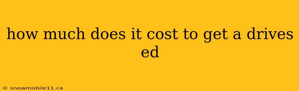 how much does it cost to get a drives ed