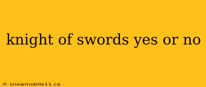 knight of swords yes or no