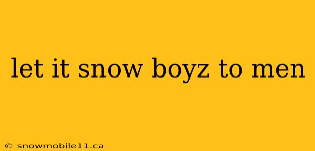 let it snow boyz to men