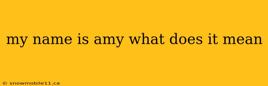 my name is amy what does it mean