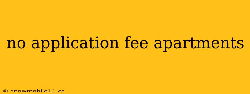 no application fee apartments