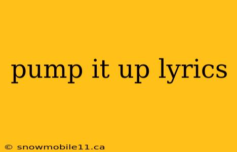 pump it up lyrics