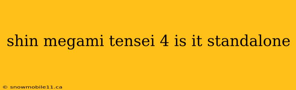 shin megami tensei 4 is it standalone