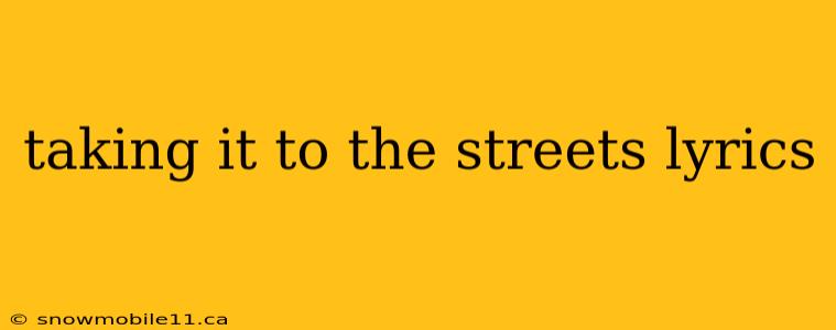 taking it to the streets lyrics