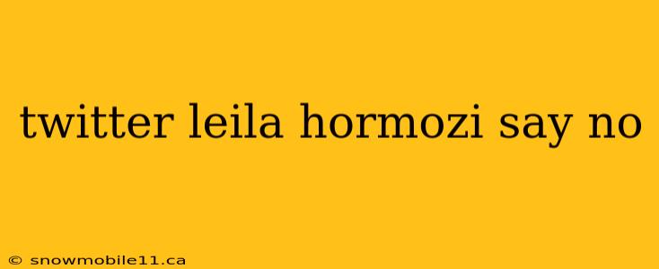 twitter leila hormozi say no