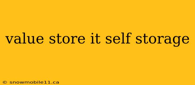 value store it self storage