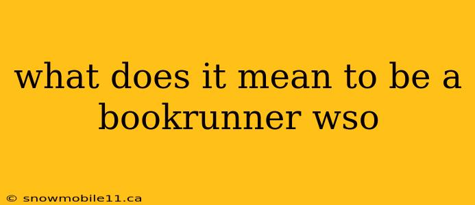 what does it mean to be a bookrunner wso