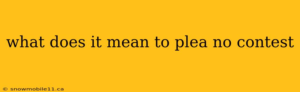 what does it mean to plea no contest