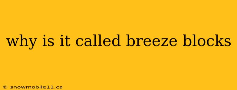 why is it called breeze blocks