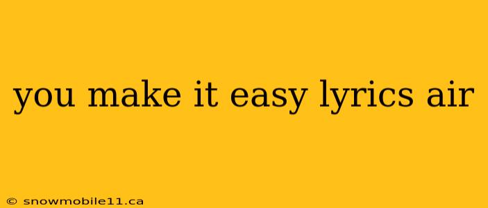 you make it easy lyrics air